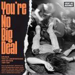 Various - You're No Big Deal-Grunge & The US Underground