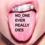 No One Ever Really Dies 1
