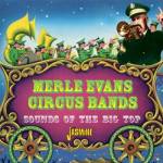 Merle-Circus Bands- Evans - Sounds Of The Big Top
