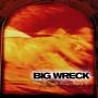 Big Wreck - In Loving Memory Of-20th Annivers