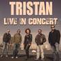 Tristan - Live In Concert