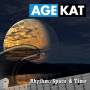 Age Kat - Rhythm,space & Time