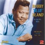 Bobby 'Blue' Bland - It's My Life, Baby -The Singles as &BS 1951-1960