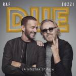 Raf & Umberto Tozzi - Due La Nostra Storia
