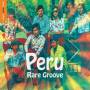 Rough Guide: Peru Rare Groove 1