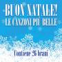 Vari-buon Natale! Le Canzoni Piu' Belle - Buon Natale - Le Canzoni Piu Belle