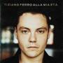 Tiziano Ferro - Alla Mia Eta