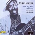 Josh White - From New York To London