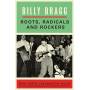 Billy Bragg - Roots. Radicals And Rockers: How Skiffle Changed The World