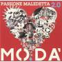 Moda - Passione Maledetta 2.0 (box 2cd+2dvd)