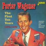 porter Wagoner - First Ten Years 1952-1962