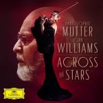Anne-Sophie Mutter / John Williams - Across The Stars