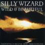 Silly Wizard - Wild & Beautiful