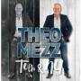 Theo Mezz - Toen & Nu