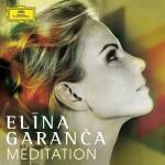 Elina Garanca / Karel Mark Chichjon / + - Meditation